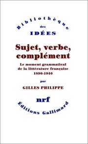 Cover of: Sujet, verbe, complément by Gilles Philippe