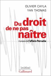 Du droit de ne pas naître by Olivier Cayla