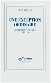 Cover of: Une exception ordinaire: la magistrature en France 1930-1950