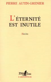 Cover of: L' éternité est inutile: récits