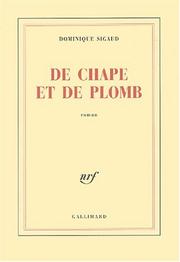 Cover of: De chape et de plomb: roman