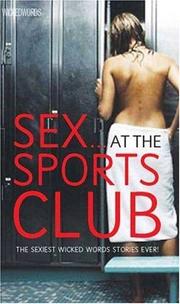Cover of: Sex At the Sports Club: Wicked Words