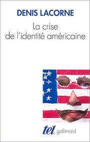 Cover of: La Crise de l'identité américaine by Denis Lacorne, Denis Lacorne