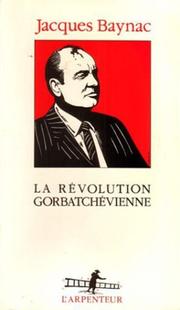 Cover of: La révolution gorbatchévienne: essai d'analyse historique et politique