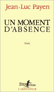 Cover of: Un moment d'absence: récit