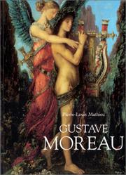 Cover of: Gustave Moreau by Pierre-Louis Mathieu, Gustave Moreau