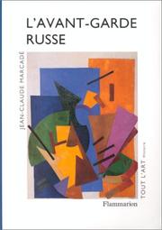Cover of: L' avant-garde russe, 1907-1927 by Jean-Claude Marcadé