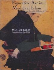 Cover of: Figurative Art in Medieval Islam and the Riddle of Bihzad of Herat by Barry, Michael, Stuart Cary Welch