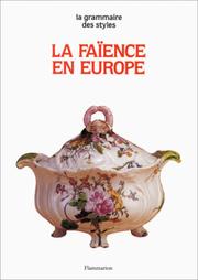 Cover of: La faïence stannifère en Europe by Antoinette Faÿ-Hallé