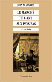 Cover of: Le marché de l'art aux Pays-Bas, XVe-XVIIe siècles by John Michael Montias