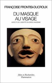 Cover of: Du masque au visage: aspects de l'identité en Grèce ancienne