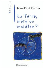 Cover of: La terre, mère ou marâtre? by Jean Paul Poirier