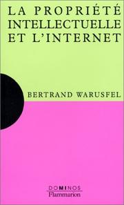 Cover of: La propriété intellectuelle et l'internet by Bertrand Warusfel