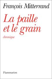 Cover of: La paille et le grain: chronique