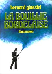 Cover of: La bouillie bordelaise by Bernard Ginestet