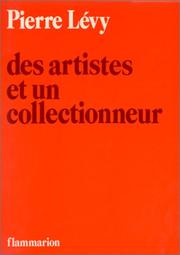 Des artistes et un collectionneur by Lévy, Pierre