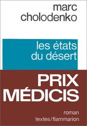 Cover of: Les états du désert by Marc Cholodenko