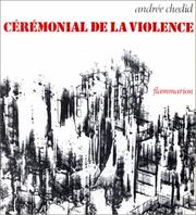 Cover of: Cérémonial de la violence by Andrée Chedid