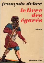 Cover of: Le Livre des égarés by François Debré