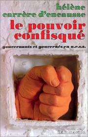 Cover of: Le pouvoir confisqué: gouvernants et gouvernés en U.R.S.S.