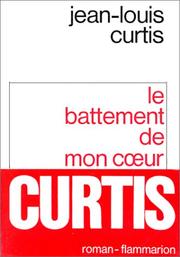 Cover of: Le battement de mon cœur: roman