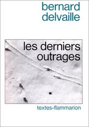 Cover of: Les derniers outrages by Bernard Delvaille