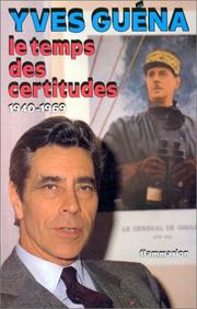 Cover of: Le temps des certitudes: 1940-1969