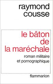 Cover of: Le bâton de la Maréchale: roman militaire et pornographique