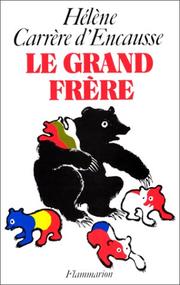 Cover of: Le grand frère: l'Union soviétique et l'Europe soviétisée