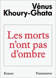 Cover of: Les morts n'avaient pas d'ombre: roman