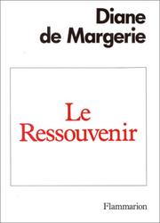 Cover of: Le ressouvenir by Diane de Margerie