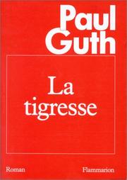 Cover of: La tigresse: roman