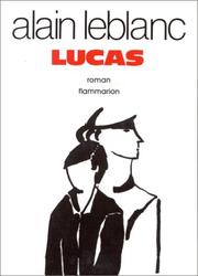 Cover of: Lucas by Alain Leblanc