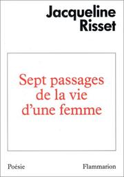 Cover of: Sept passages de la vie d'une femme by Jacqueline Risset