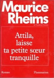 Cover of: Attila, laisse ta petite sœur tranquille: roman