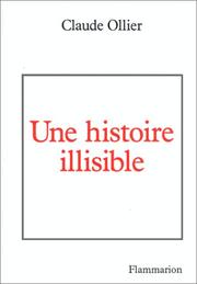 Cover of: Une histoire illisible by Claude Ollier