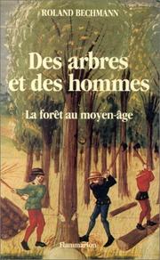 Cover of: Des arbres et des hommes: la forêt au Moyen Age