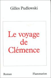 Cover of: Le voyage de Clémence by Gilles Pudlowski