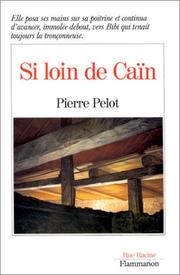 Cover of: Si loin de Caïn by Pierre Pelot