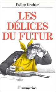 Cover of: Les délices du futur