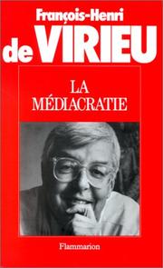Cover of: La médiacratie by François Henri de Virieu