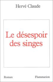 Cover of: Le désespoir des singes: roman