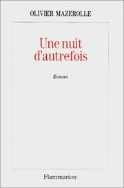 Cover of: Une nuit d'autrefois by Olivier Mazerolle, Olivier Mazerolle