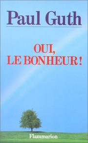 Cover of: Oui, le bonheur!