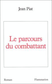 Cover of: Le parcours du combattant by Jean Piat