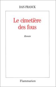 Cover of: Le cimetière des fous by Dan Franck