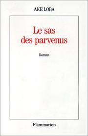 Cover of: Le sas des parvenus: roman