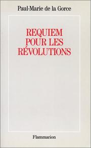 Requiem pour les révolutions by Paul Marie de La Gorce