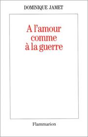 Cover of: A l'amour comme a la guerre: roman
