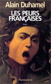 Les peurs françaises by Alain Duhamel